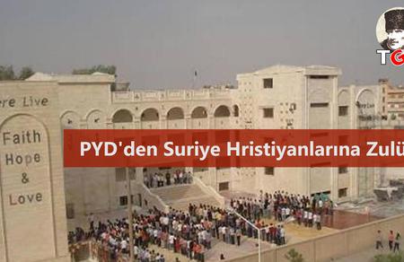 PYD’den Suriye Hristiyanlarına Zulüm