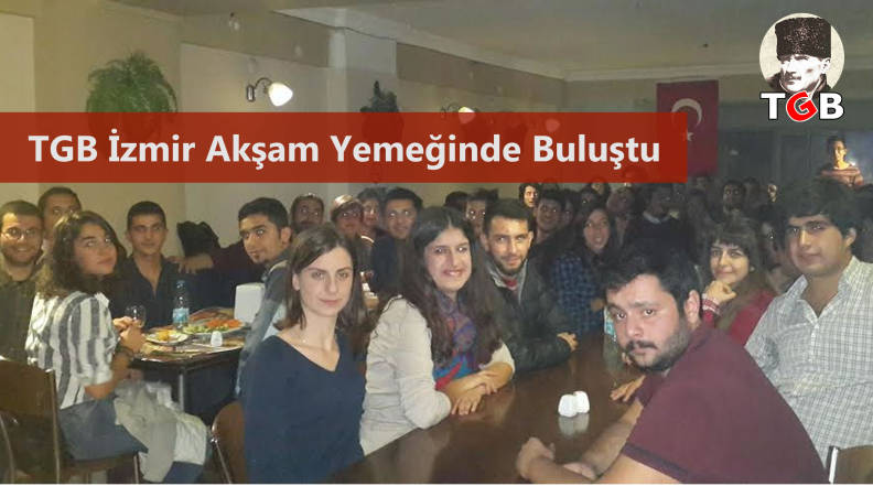 TGB İzmir Akşam Yemeğinde Buluştu