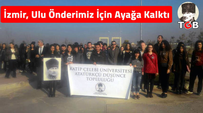 İzmir, Ulu &Ouml;nderimiz İ&ccedil;in Ayağa Kalktı
