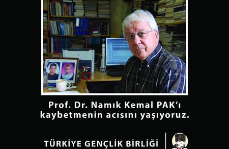 Prof.Dr.Namık Kemal Pak'ı Kaybetmenin Acısını Yaşıyoruz
