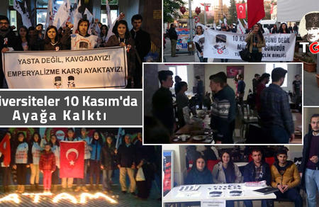 &Uuml;niversiteler 10 Kasım'da Ayağa Kalktı!