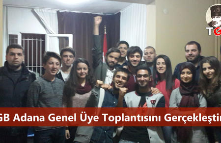TGB Adana Genel &Uuml;ye Toplantısını Ger&ccedil;ekleştirdi