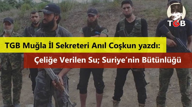 Anıl Coşkun yazdı: "&Ccedil;eliğe Verilen Su; Suriye&rsquo;nin B&uuml;t&uuml;nl&uuml;ğ&uuml;"