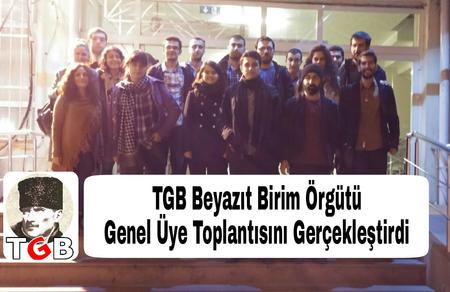 TGB Beyazıt Birim Örgütü Genel Üye Toplantısı Gerçekleştirdi