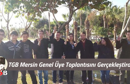 TGB Mersin Genel &Uuml;ye Toplantısını Ger&ccedil;ekleştirdi