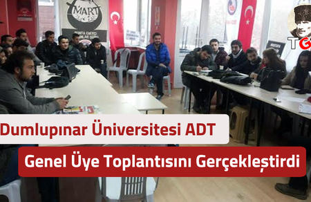 Dumlupınar Üniversitesi ADT Genel Üye Toplantısını Gerçekleştirdi