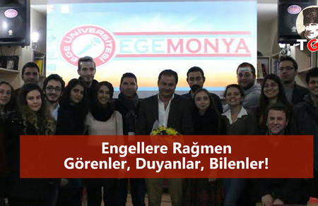 Engellere Rağmen Görenler, Duyanlar, Bilenler!
