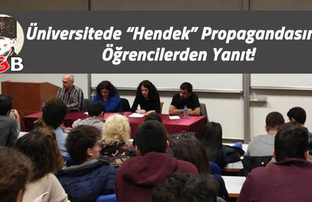 &Uuml;niversitede &ldquo;Hendek&rdquo; Propagandasına &Ouml;ğrencilerden Yanıt!