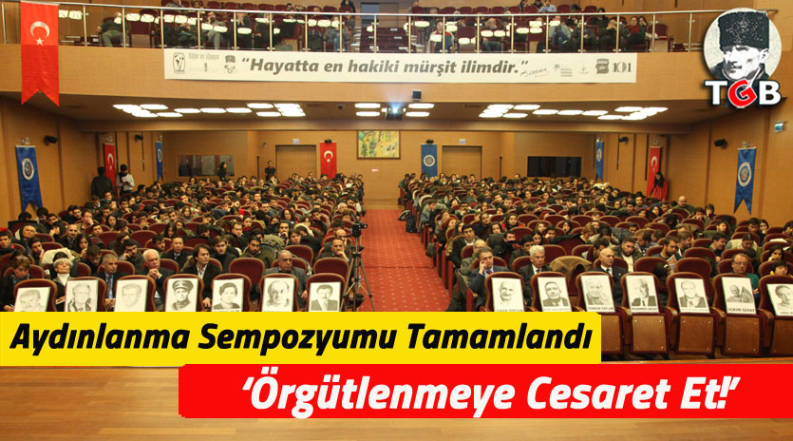 Aydınlanma Sempozyumu Tamamlandı. &lsquo;&Ouml;rg&uuml;tlenmeye Cesaret Et!&rsquo;