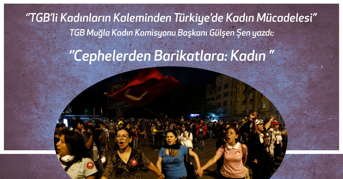 Cephelerden Barikatlara: Kadın