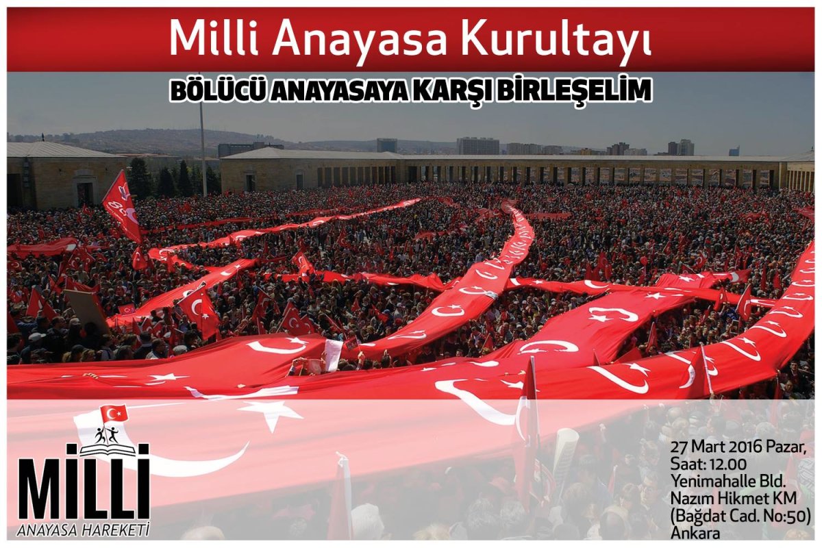 Gerici ve B&ouml;l&uuml;c&uuml; Anayasa'ya Karşı Milli Anayasa Hareketi Toplanıyor