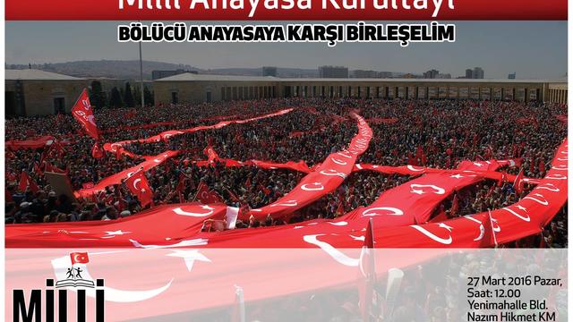 Gerici ve B&ouml;l&uuml;c&uuml; Anayasa'ya Karşı Milli Anayasa Hareketi Toplanıyor