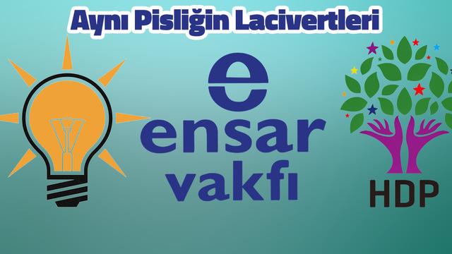 HDP de Ensar Vakfına Sahip Çıktı!