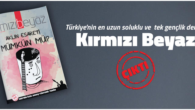 Kırmızı Beyaz'ın 43.Sayısı T&uuml;m &Uuml;niversitelerde!