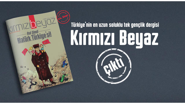 Kırmızı Beyaz’ın 44. Sayısı Çıktı! 