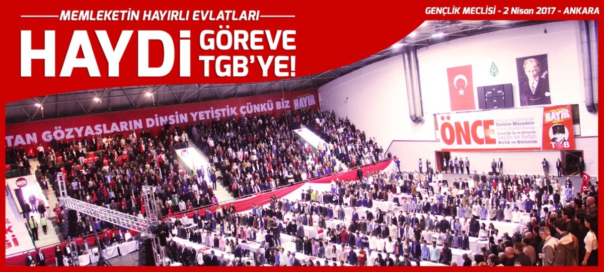 Haydi göreve haydi TGB'ye!