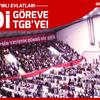 Haydi göreve haydi TGB'ye!