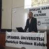 İstanbul Üniversitesi ADK'dan "İstiklal Harbi ve Atatürk" söyleşisi