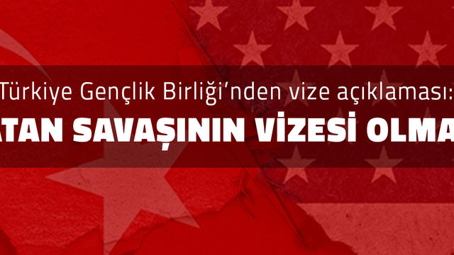 Vatan savaşının vizesi olmaz!