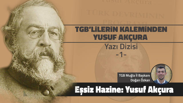 Eşsiz hazine: Yusuf Akçura