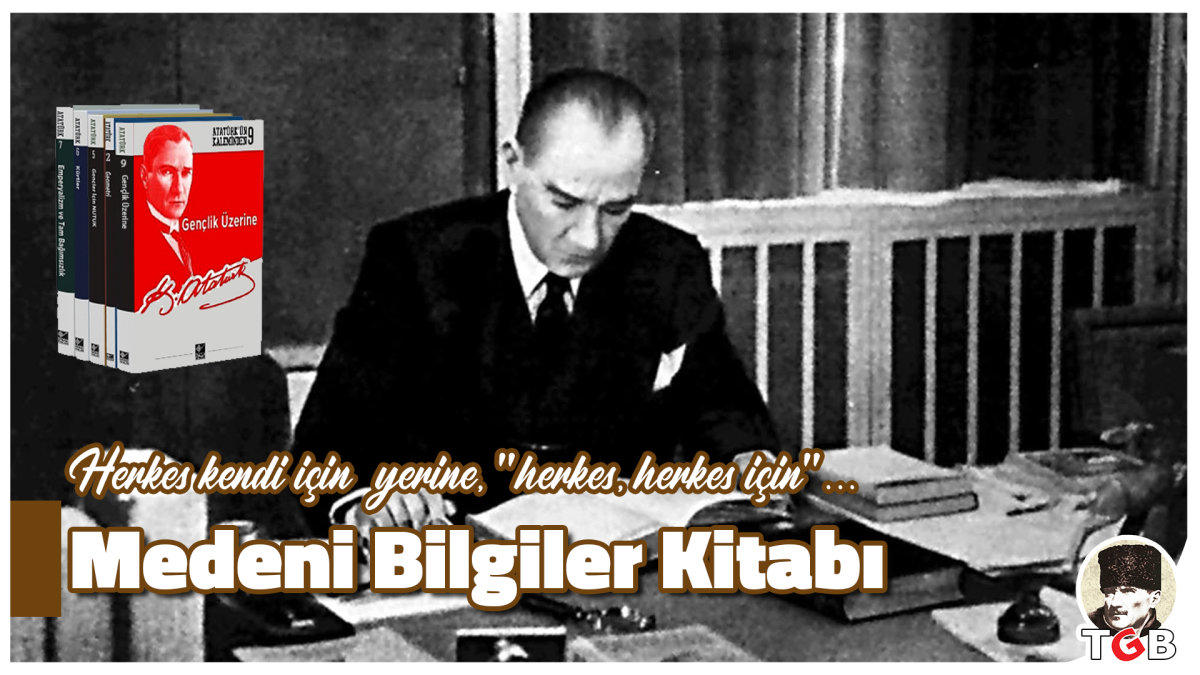 Atatürk'ün Medeni Bilgiler Kitabı'ndan...