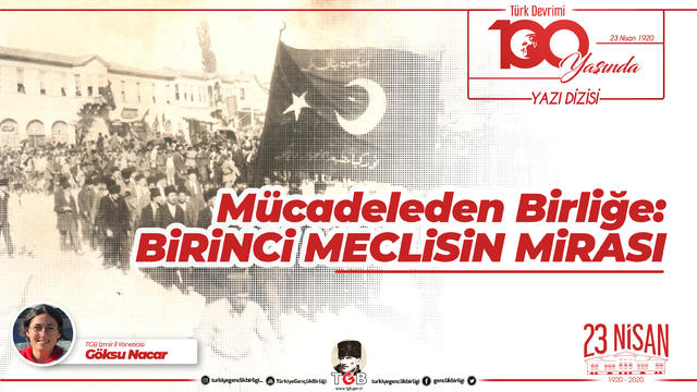 Mücadeleden Birliğe: Birinci Meclisin Mirası