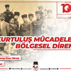 Kurtuluş Mücadelesinde Bölgesel Direnişler