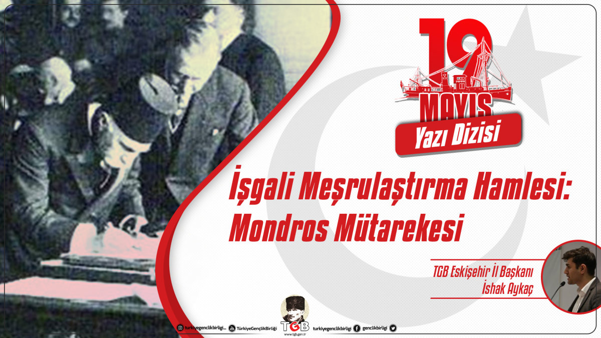 İşgali Meşrulaştırma Hamlesi: Mondros Mütarekesi
