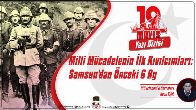 Milli Mücadelenin İlk Kıvılcımları: Samsun'dan Önceki 6 Ay