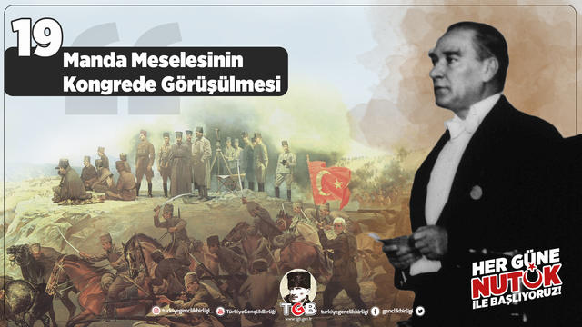 Her Güne Nutuk 19: Manda Meselesinin Kongrede Görüşülmesi