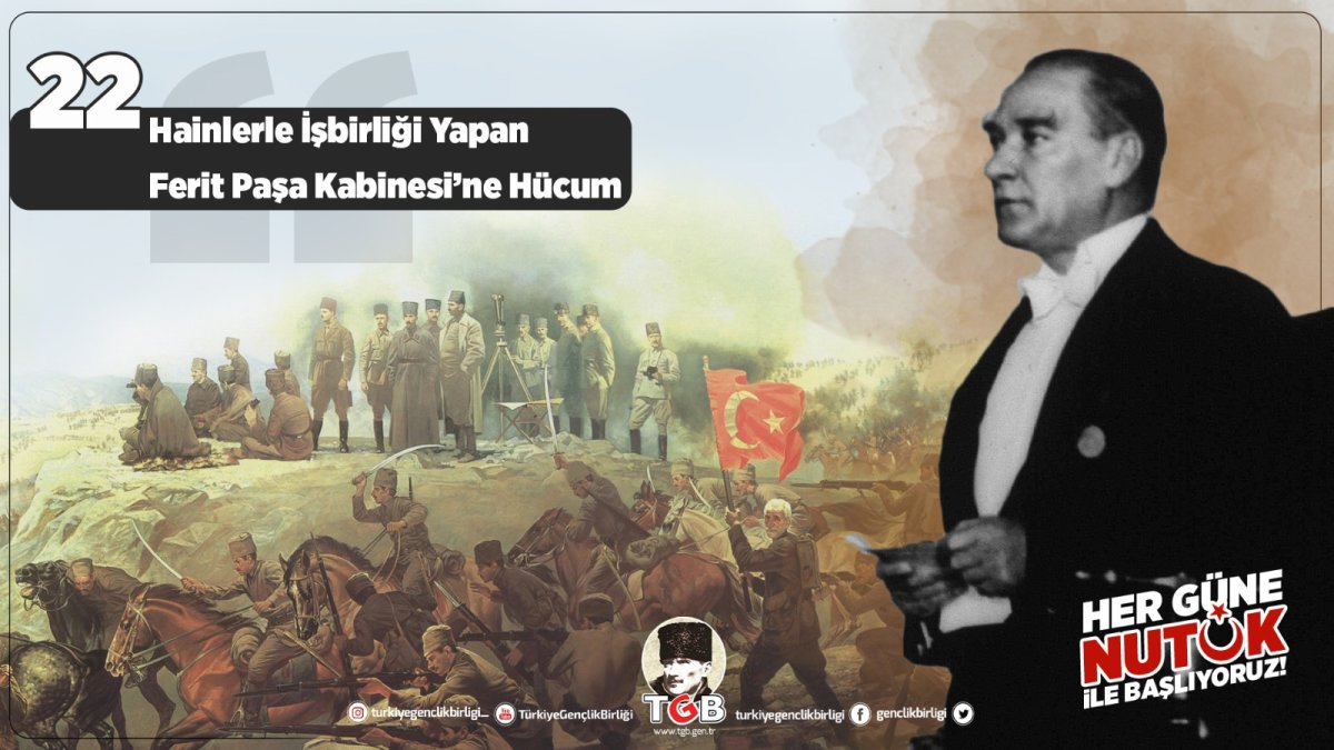 Her Güne Nutuk 22: Hainlerle İşbirliği Yapan Ferit Paşa Kabinesi'ne Hücum