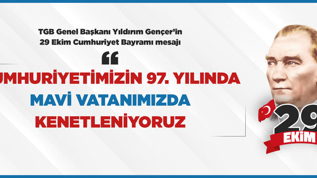 Cumhuriyetimizin 97. Yılında Mavi Vatanımızda Kenetleniyoruz!