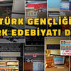 Türk Gençliği ‘Türk Edebiyatı’ dedi