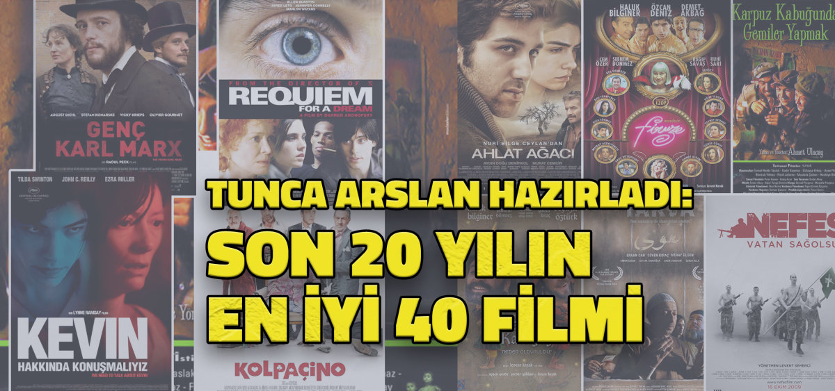 Son 20 yılın yerli ve yabancı en iyi 40 filmi