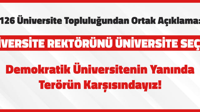 126 Üniversite Topluluğundan Çağrı: Üniversite Rektörlerini Üniversite Seçsin