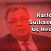 Karlov Suikastinin Üç Hedefi