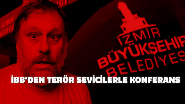 İBB’den Terör Sevicilerle Konferans