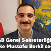 TGB’NİN YENİ GENEL SEKRETERİ BERKE MUSTAFA BERKİL OLDU!