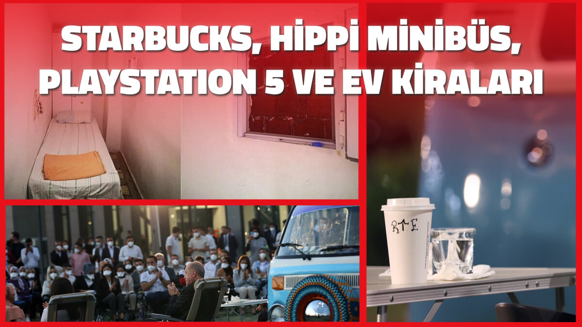 Starbucks, Hippi Minibüs, Playstation 5 ve Ev Kiraları