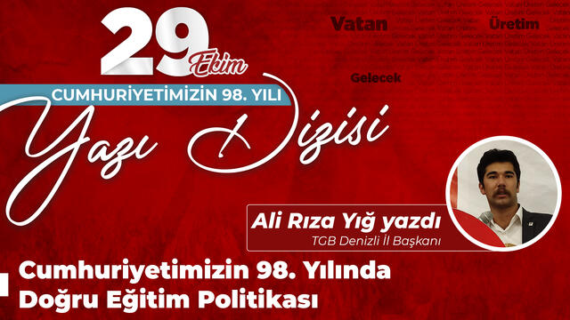 Cumhuriyetimizin 98. Yılında Doğru Eğitim Politikası