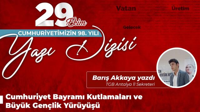 Cumhuriyet Bayramı Kutlamaları Ve Büyük Gençlik Yürüyüşü