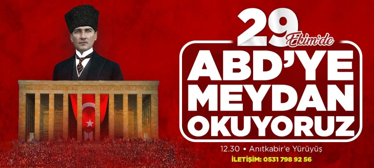 ABD'ye meydan okuyoruz! 29 Ekim'de Birinci Meclis Önündeyiz