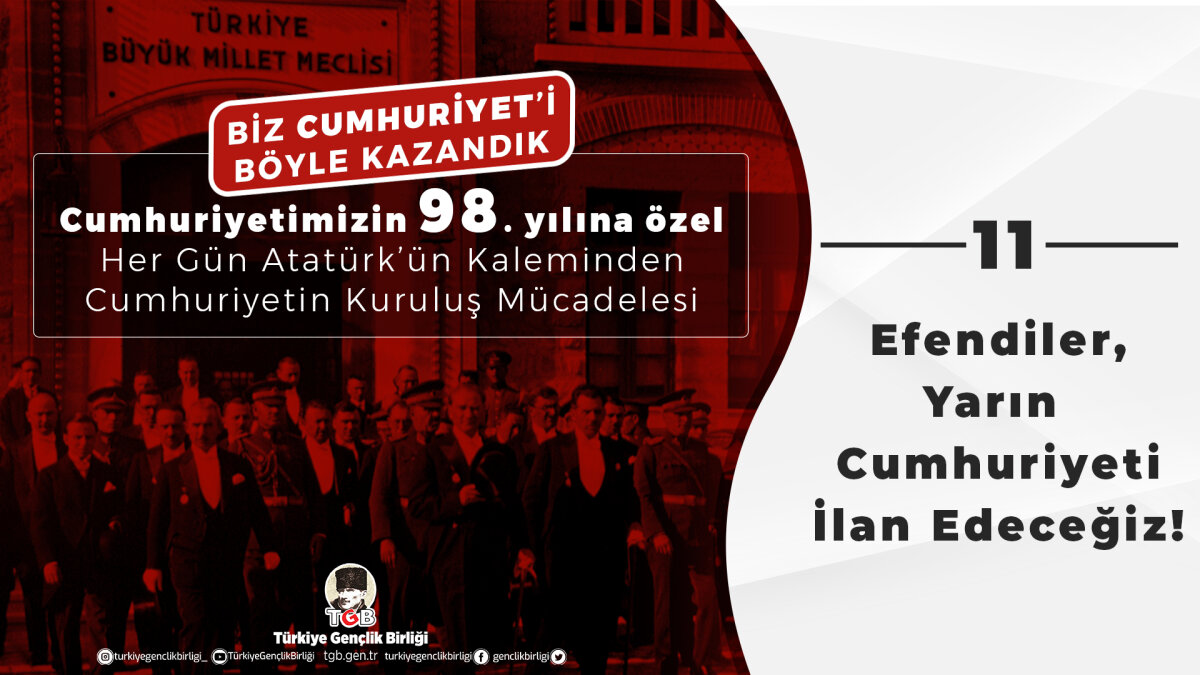 Efendiler, Yarın Cumhuriyeti İlan Edeceğiz! 