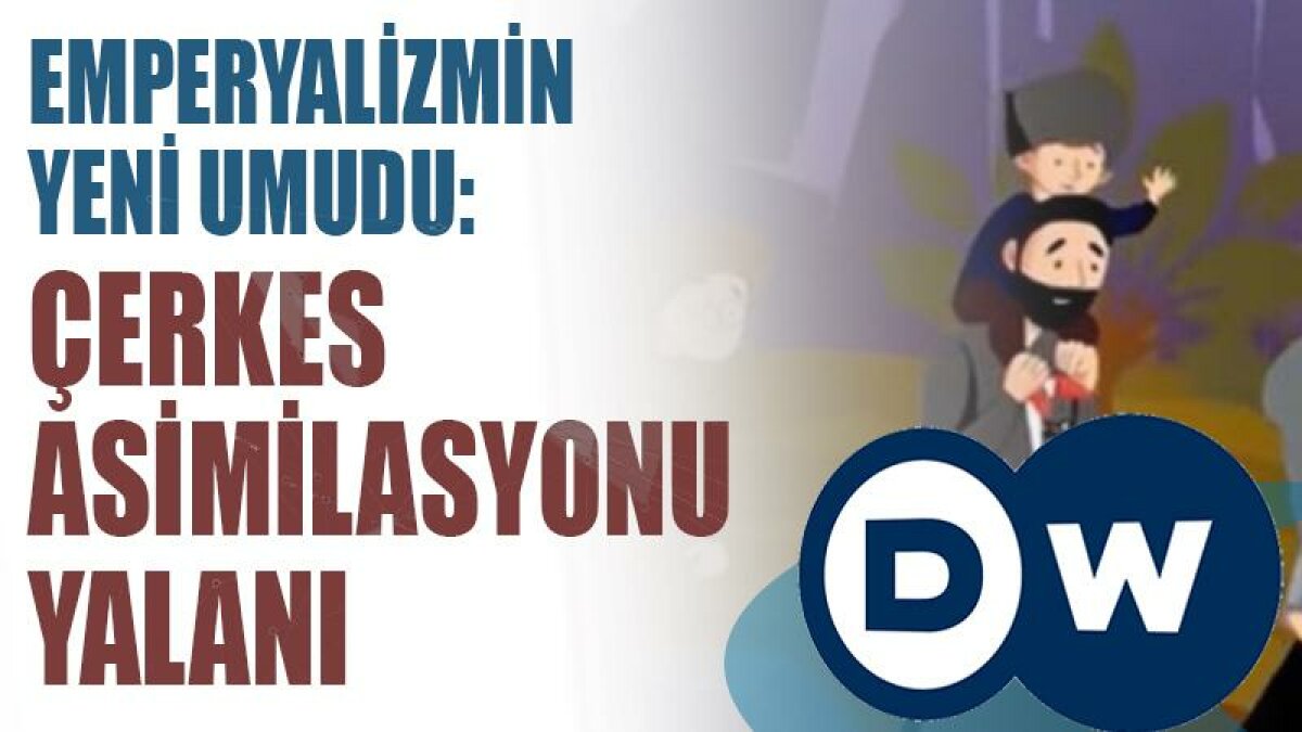 Atlantiğin yeni umudu: Çerkes asimilasyonu yalanı