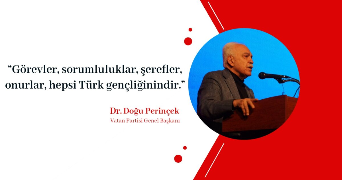 G&ouml;revler, Sorumluluklar, Şerefler, Onurlar Hepsi T&uuml;rk Gen&ccedil;liğinindir!