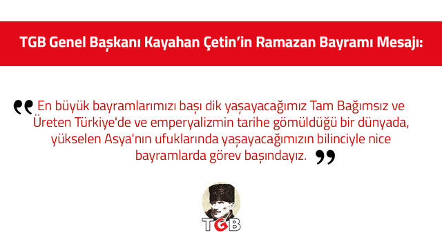 TGB Genel Başkanı Kayahan Çetin'in mesajı