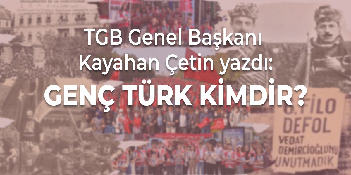 GENÇ TÜRK KİMDİR?