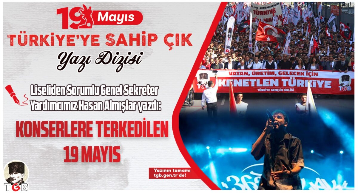 KONSERLERE TERK EDİLEN 19 MAYIS 