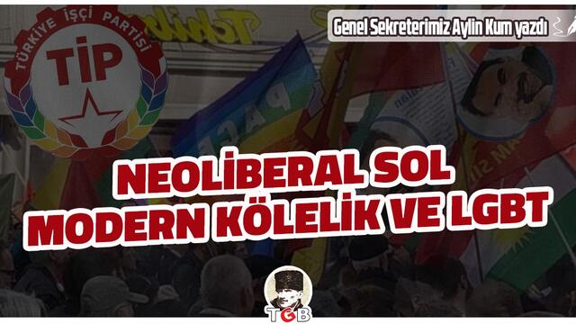 NEOLİBERAL SOL, MODERN KÖLELİK ve LGBT