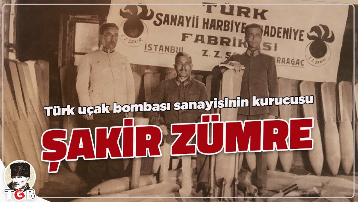 Türk Uçak Bombası Sanayisinin Kurucusu Şakir Zümre